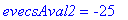 evecsAval2 = -25