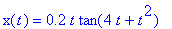 x(t) = .2*t*tan(4*t+t^2)